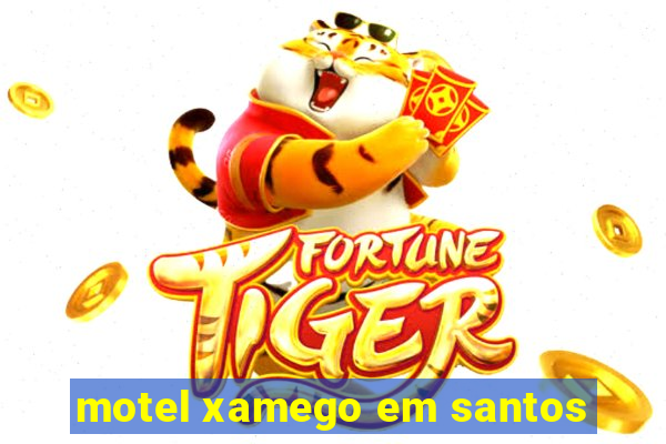 motel xamego em santos